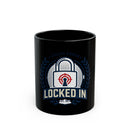 Locked In Black Mug — 'Locked In' 11oz & 15oz Coffee Cup