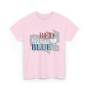 Bed Wine Blue T-Shirt — Patriotic Red White & Blue Graphic Tee