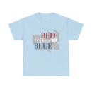 Bed Wine Blue T-Shirt — Patriotic Red White & Blue Graphic Tee