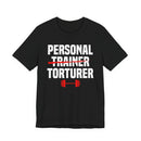 Cheeky Trainer-Torturer Shirt