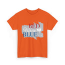 Bed Wine Blue T-Shirt — Patriotic Red White & Blue Graphic Tee