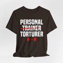Cheeky Trainer-Torturer Shirt