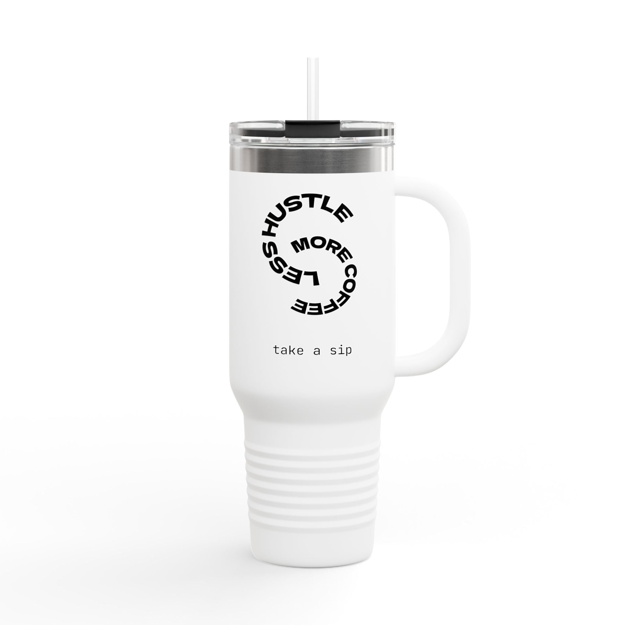 40oz Insulated Travel Mug — "Less Hustle, More Coffee" Stainless Tumbler with Straw