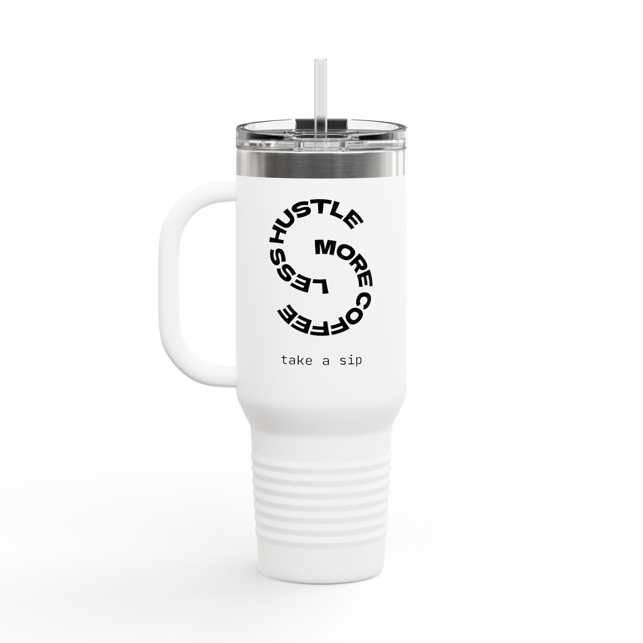 40oz Insulated Travel Mug — "Less Hustle, More Coffee" Stainless Tumbler with Straw
