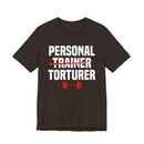 Cheeky Trainer-Torturer Shirt